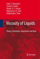 Viscosity of Liquids: Theory, Estimation, Experiment, and Data 1402054815 Book Cover