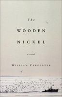 The Wooden Nickel: A Novel 0316089745 Book Cover