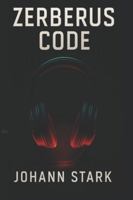 Zerberus Code: Der Anfang vom Ende B0G4DYBRNN Book Cover
