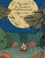 There Are No Monsters at Cackleberry Creek! 1491855622 Book Cover