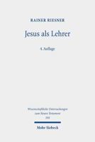 Jesus ALS Lehrer: Fruhjudische Volksbildung Und Evangelien-Uberlieferung 3161624971 Book Cover