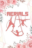 Aerials:: Notebook Aerialist Practice Writing Diary Ruled Lined Pages Book 120 Pages 6 x 9 Gift for aerial silk aerial hoop 1677186151 Book Cover
