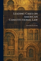 Leading Cases on American Constitutional Law 1025784049 Book Cover