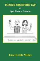 Toasts from the Tap at Spit Toon's Saloon 1595944907 Book Cover