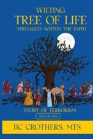Wilting Tree of Life: Struggles in Faith (Volume) 1068539828 Book Cover