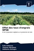 Effet des taux d'engrais NPSB: Et de la population végétale sur la production de maïs 6200858586 Book Cover