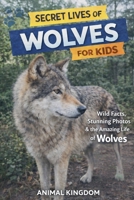 Secret Lives of Wolves for Kids (Secret Lives of Keystone Species Animals That Matter Most for Kids) B0GWSKNRRZ Book Cover