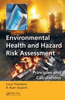Environmental Health and Hazard Risk Assessment: Principles and Calculations 1439868875 Book Cover