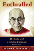 Enthralled: The Guru Cult of Tibetan Buddhism 1511543469 Book Cover