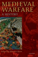 Medieval Warfare: A History 0198206399 Book Cover