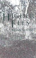 Higher Fees 1781487006 Book Cover