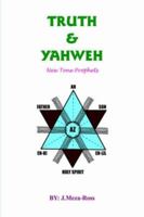 Truth & Yahweh: New Tone Prophets 1418478415 Book Cover