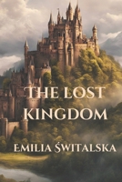 The lost kingdom: Part II (The Chronicles of Half-Immortals) 8397327452 Book Cover