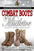 Combat Boots and Mistletoe 1631051539 Book Cover