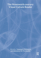 The Nineteenth Century Visual Culture Reader (In-Sight Visual Culture) 0415308666 Book Cover