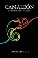 CAMALEÓN: The Lost Years Living in the Closet 9655780295 Book Cover