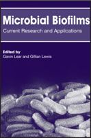 Microbial Biofilms: Current Research and Applications 1904455964 Book Cover