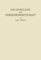 Die Grundlagen Der Verkehrswirtschaft 3642902499 Book Cover