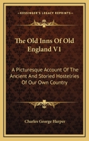 The Old Inns of Old England, Volume I (of 2) 1517756103 Book Cover