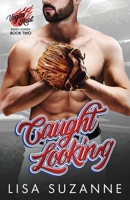 Caught Looking (Vegas Heat: Bases Loaded) B0CW152266 Book Cover