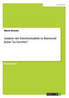 Analyse der Intertextualit�t in Raymond Jeans "La Lectrice" 3640316525 Book Cover