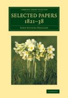 Selected Papers, 1821-38 110807054X Book Cover