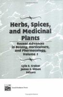 Herbs, Spices and Medicinal Plants: Recent Advances in Botany, Horticulture, and Pharmacology, Volume 1 0897741439 Book Cover