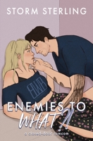 Enemies to WHAT: A Sweet Small Town Romcom (To Lovers) B0GNYR6KN8 Book Cover