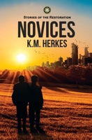 Novices : A Story of the Restoration 1945745150 Book Cover