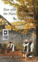 Run with the Hare, Hunt with the Hound 1947976516 Book Cover
