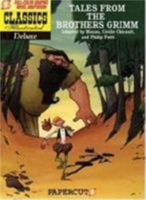 Classics Illustrated Deluxe #2: Tales of the Brothers Grimm (Classics Illustrated Deluxe Graphic Novels) 1597071005 Book Cover