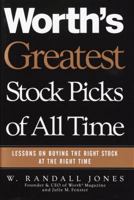 Worth's Greatest Stock Picks of All Time: Lessons on Buying the Right Stock at the Right Time 0609609319 Book Cover