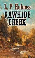 Rawhide Creek B0H1SQ6Q19 Book Cover