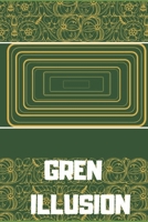 Gren Illusion Notebook: Gren Illusion for Evry Day 1653834862 Book Cover