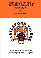 From Leeds to Poole: Sporting Memories 1965-2015 1326971646 Book Cover