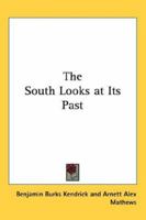 The South Looks at Its Past 1419153110 Book Cover