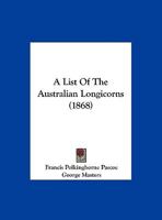 A List of the Australian Longicorns 1348158050 Book Cover