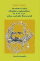 Os Manuscritos Filosófico-Matemáticos de Karl Marx Sobre o Cálculo Diferencial. Uma Introdução 1435726324 Book Cover