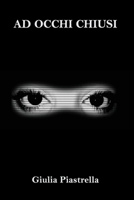 Ad occhi chiusi 8827860320 Book Cover