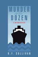 Murder by the Dozen: A Jan Kokk Mystery 1496913833 Book Cover