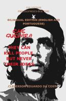 Che Guevara: They Can Kill People, But Never Their Ideas - Bilingual Edition - English and Portuguese: Bilingual Edition - English and Portuguese 0359370314 Book Cover