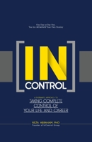 InControl: A Systematic Approach to Taking Complete Control of Your Life and Career 9672640927 Book Cover