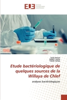 Etude bactériologique de quelques sources de la Willaya de Chlef: analyses bactériologiques 6203414530 Book Cover