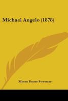 Michael Angelo 1018464611 Book Cover