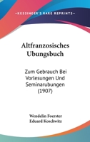 Altfranzosisches Ubungsbuch .. 1141828278 Book Cover
