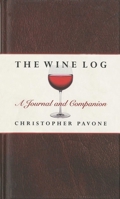 The Wine Log: A Journal and Companion 1558216863 Book Cover