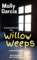 Willow Weeps B0C12B2F6S Book Cover