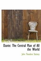 Dante the Central Man of All the World 3842482965 Book Cover