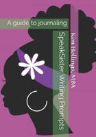 SpeakSister Writing Prompts: A guide to journaling 1729618995 Book Cover
