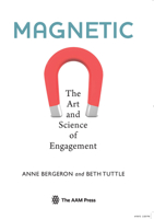 Magnetic: The Art and Science of Engagement 1933253835 Book Cover
